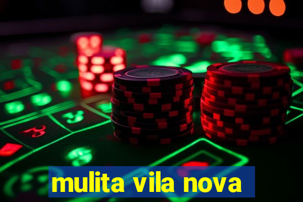 mulita vila nova